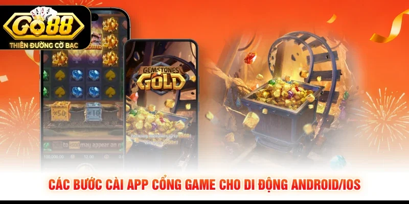 Các bước cài app cổng game cho di động Android/iOS