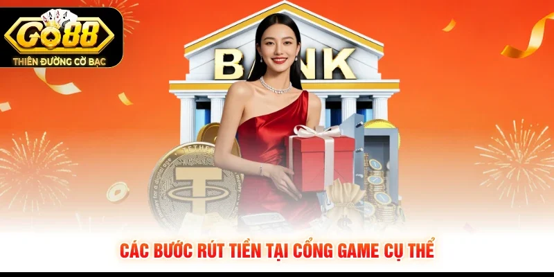 Các bước rút tiền tại cổng game cụ thể
