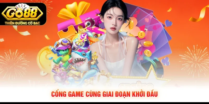 Cổng game cùng giai đoạn khởi đầu