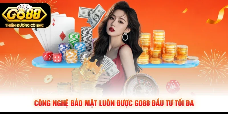 Công nghệ bảo mật luôn được GO88 đầu tư tối đa