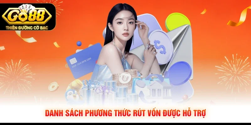 Danh sách phương thức rút vốn được hỗ trợ