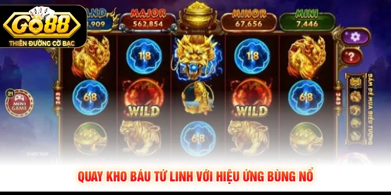 Quay kho báu Tứ Linh với hiệu ứng bùng nổ