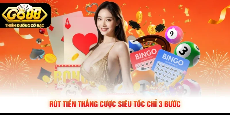 Rút tiền thắng cược siêu tốc chỉ 3 bước